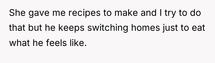 She gave me recipes to make and I try to...