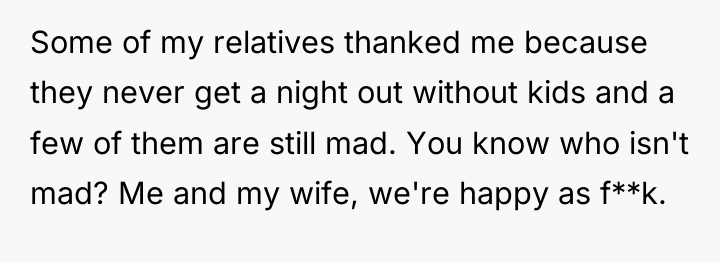 Some of my relatives thanked me because they never get...