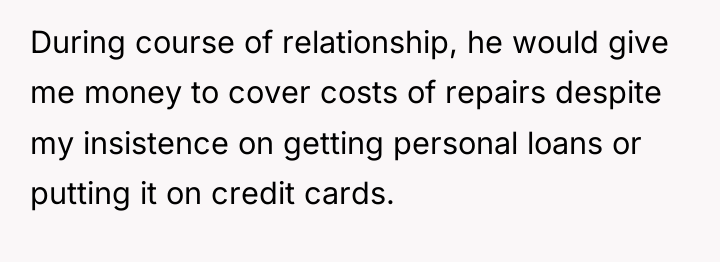 During course of relationship, he would give me money to...