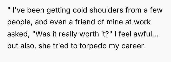 " I've been getting cold shoulders from a few people,...