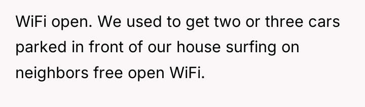 WiFi open. We used to get two or three cars...