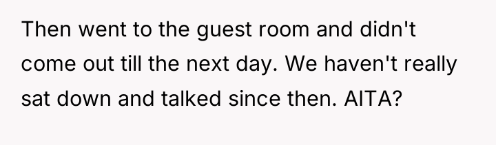 Then went to the guest room and didn't come out...