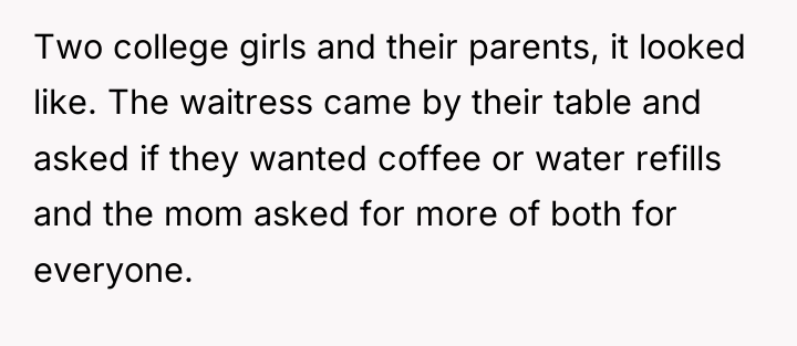 Two college girls and their parents, it looked like. The...