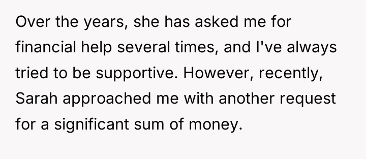 Over the years, she has asked me for financial help...