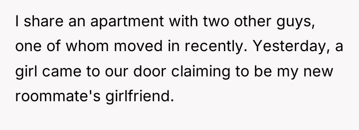 I share an apartment with two other guys, one of...