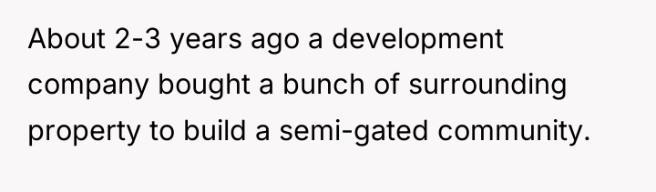 About 2-3 years ago a development company bought a bunch...