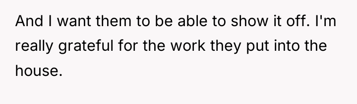 And I want them to be able to show it...