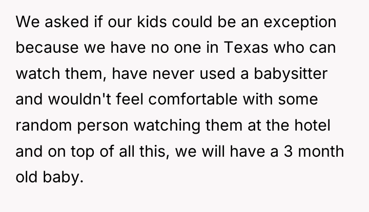 We asked if our kids could be an exception because...