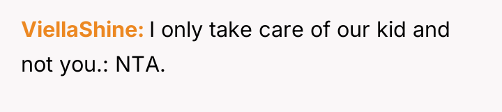 ViellaShine I only take care of our kid and not...