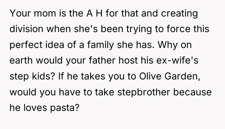 Your mom is the A H for that and creating...