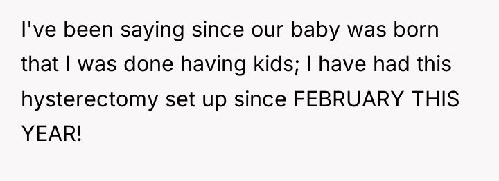 I've been saying since our baby was born that I...
