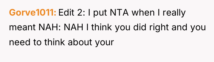 Gorve1011 Edit 2: I put NTA when I really meant...