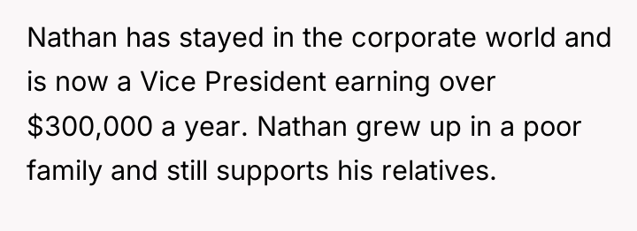 Nathan has stayed in the corporate world and is now...