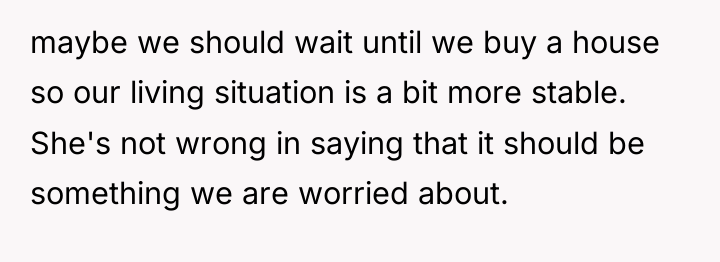 maybe we should wait until we buy a house so...