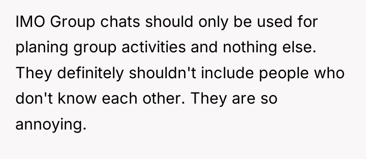 IMO Group chats should only be used for planing group...