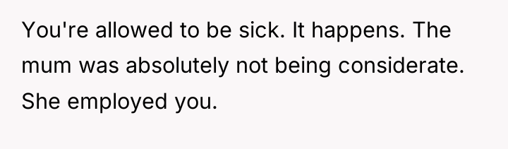 You're allowed to be sick. It happens. The mum was...