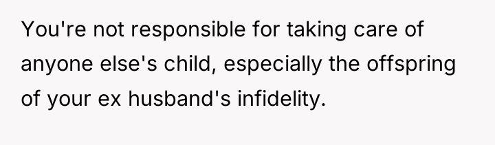 You're not responsible for taking care of anyone else's child,...