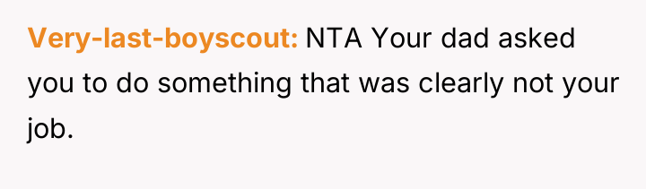 Very-last-boyscout NTA Your dad asked you to do something that...