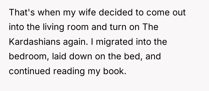 That's when my wife decided to come out into the...