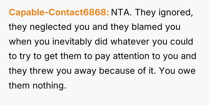 Capable-Contact6868 NTA. They ignored, they neglected you and they blamed...
