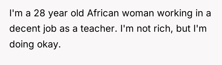 I'm a 28 year old African woman working in a...