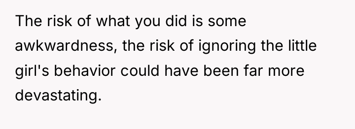 The risk of what you did is some awkwardness, the...