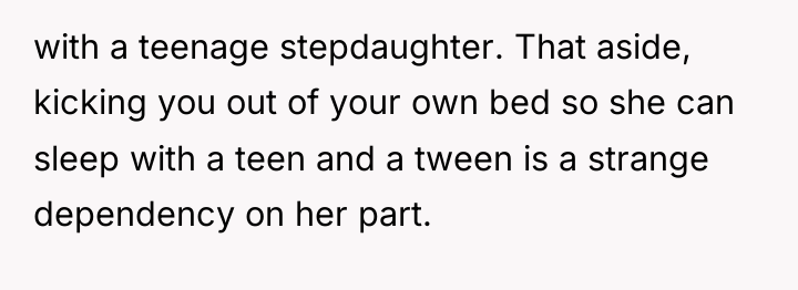 with a teenage stepdaughter. That aside, kicking you out of...
