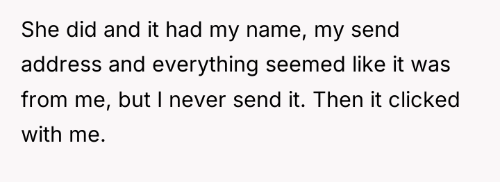 She did and it had my name, my send address...