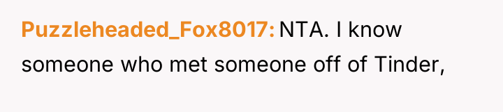 Puzzleheaded_Fox8017 NTA. I know someone who met someone off of...