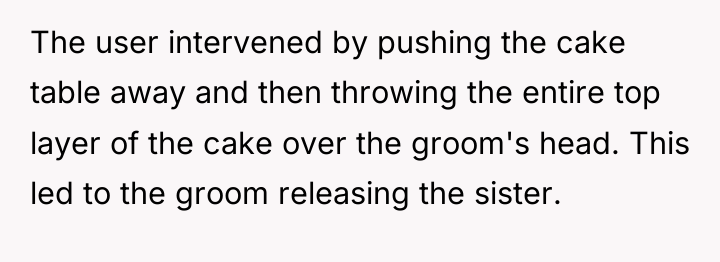 The user intervened by pushing the cake table away and...