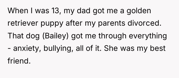 When I was 13, my dad got me a golden...