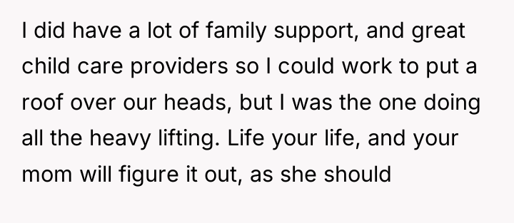 I did have a lot of family support, and great...