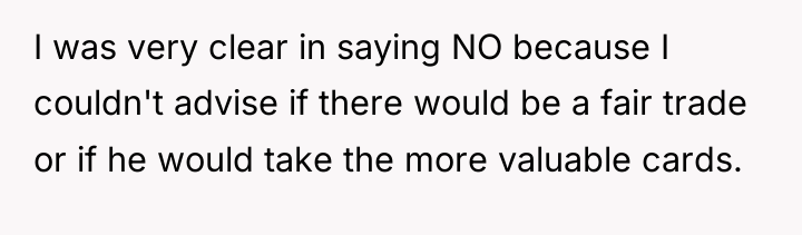 I was very clear in saying NO because I couldn't...