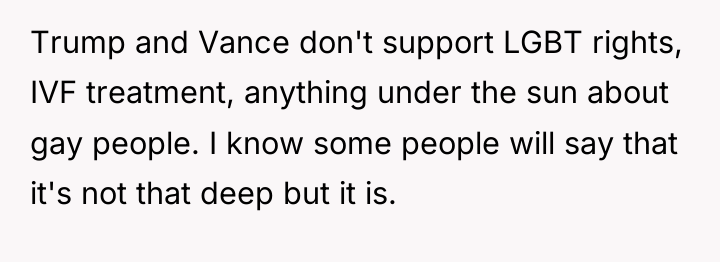 Trump and Vance don't support LGBT rights, IVF treatment, anything...