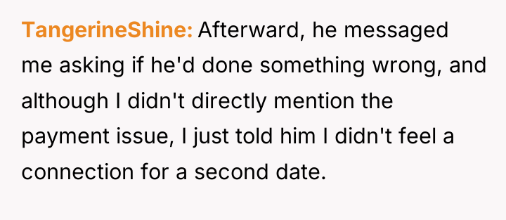 TangerineShine Afterward, he messaged me asking if he'd done something...