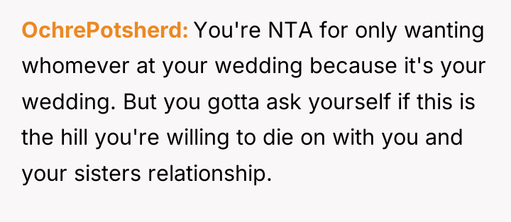 OchrePotsherd You're NTA for only wanting whomever at your wedding...