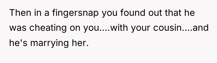 Then in a fingersnap you found out that he was...