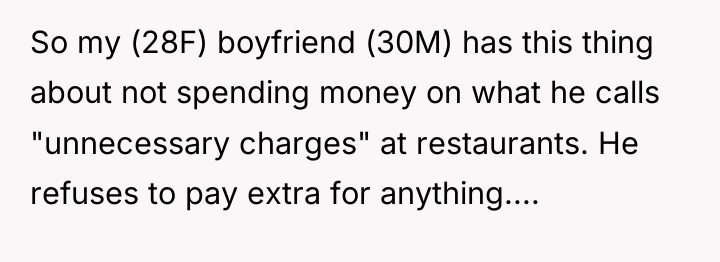 So my (28F) boyfriend (30M) has this thing about not...
