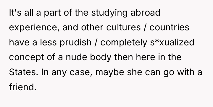 It's all a part of the studying abroad experience, and...