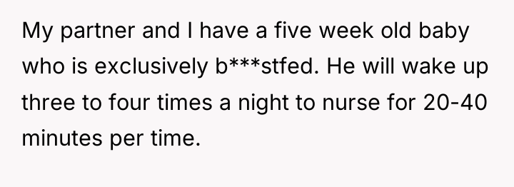 My partner and I have a five week old baby...