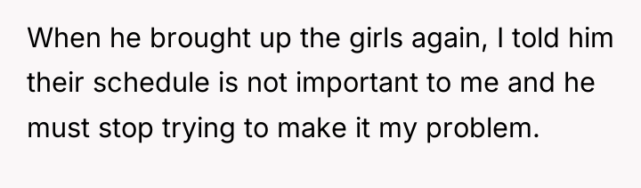 When he brought up the girls again, I told him...