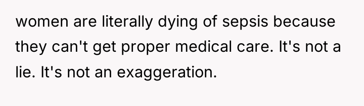 women are literally dying of sepsis because they can't get...