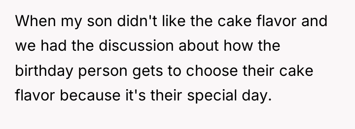 When my son didn't like the cake flavor and we...