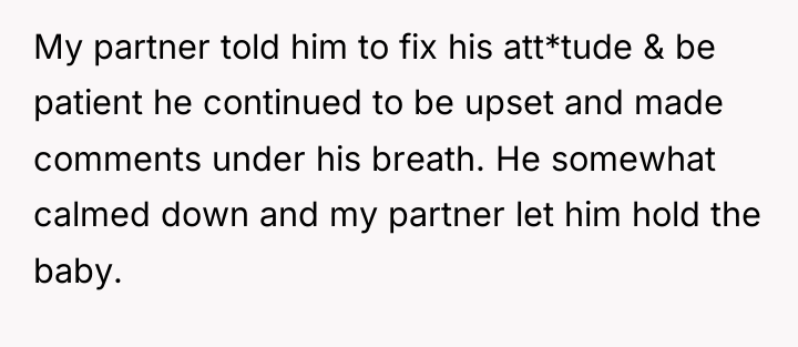 My partner told him to fix his att*tude & be...