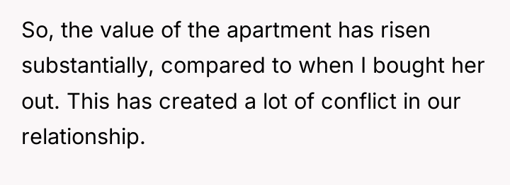 So, the value of the apartment has risen substantially, compared...