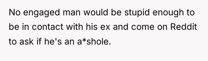 No engaged man would be stupid enough to be in...