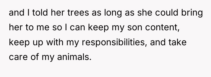 and I told her trees as long as she could...