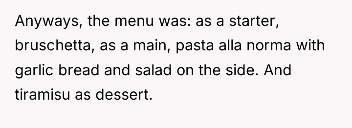 Anyways, the menu was: as a starter, bruschetta, as a...