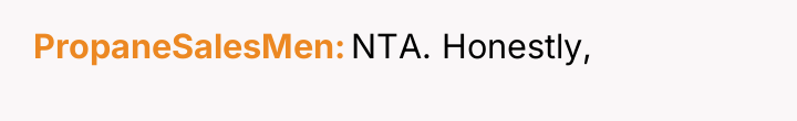 PropaneSalesMen NTA. Honestly,