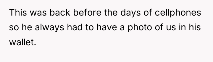 This was back before the days of cellphones so he...